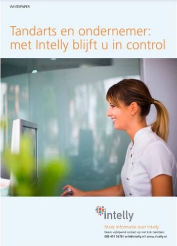 Whitepaper 'Tandarts en ondernemer: met Intelly blijft u in control'
