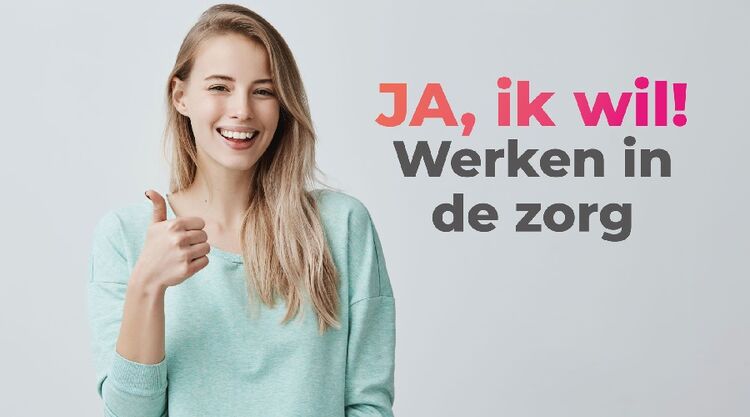 Ja ik wil werken in de zorg