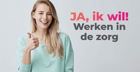 Ja ik wil werken in de zorg