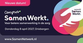 Samen Werkt. Nieuwe datum 8 april 2027